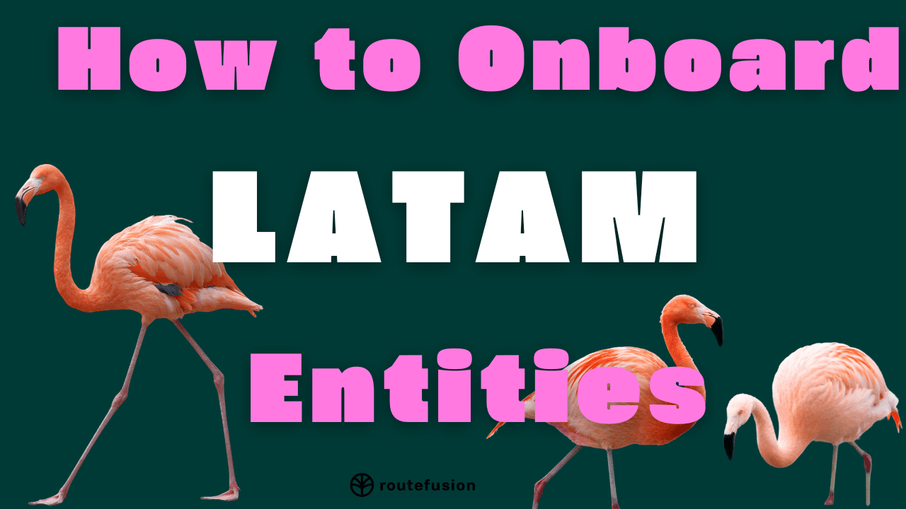 How to Onboard an Entity in LATAM