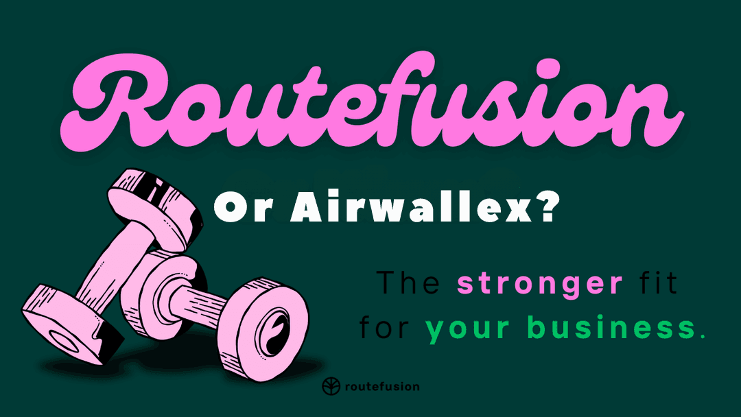Routefusion or Airwallex? The Ultimate Comparison for Global Payment Infrastructure