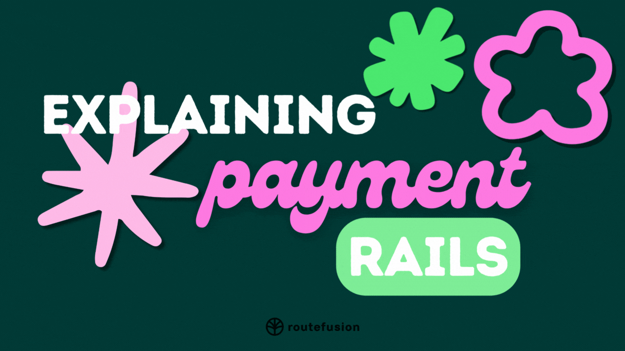 Mini Blog: Payment Rails | Routefusion